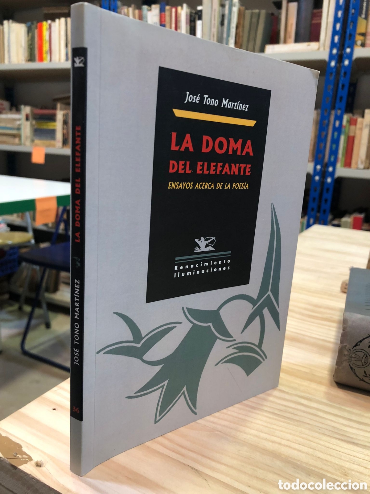Livros em segunda m&atilde;o: La doma del elefante. Ensayos acerca de la poes&iacute;a - Jos&eacute; Tono Mart&iacute;nez