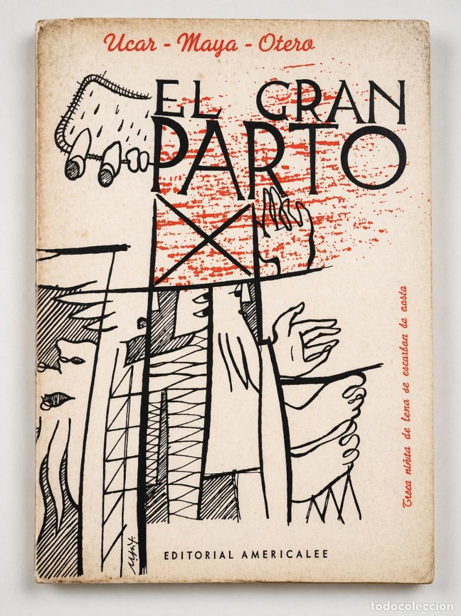 Libros de segunda mano: UCAR, Francisco Javier - MAYA, Miguel M. - OTERO, Rodolfo / EL GRAN PARTO / EDITORIAL AMERICALEE LM