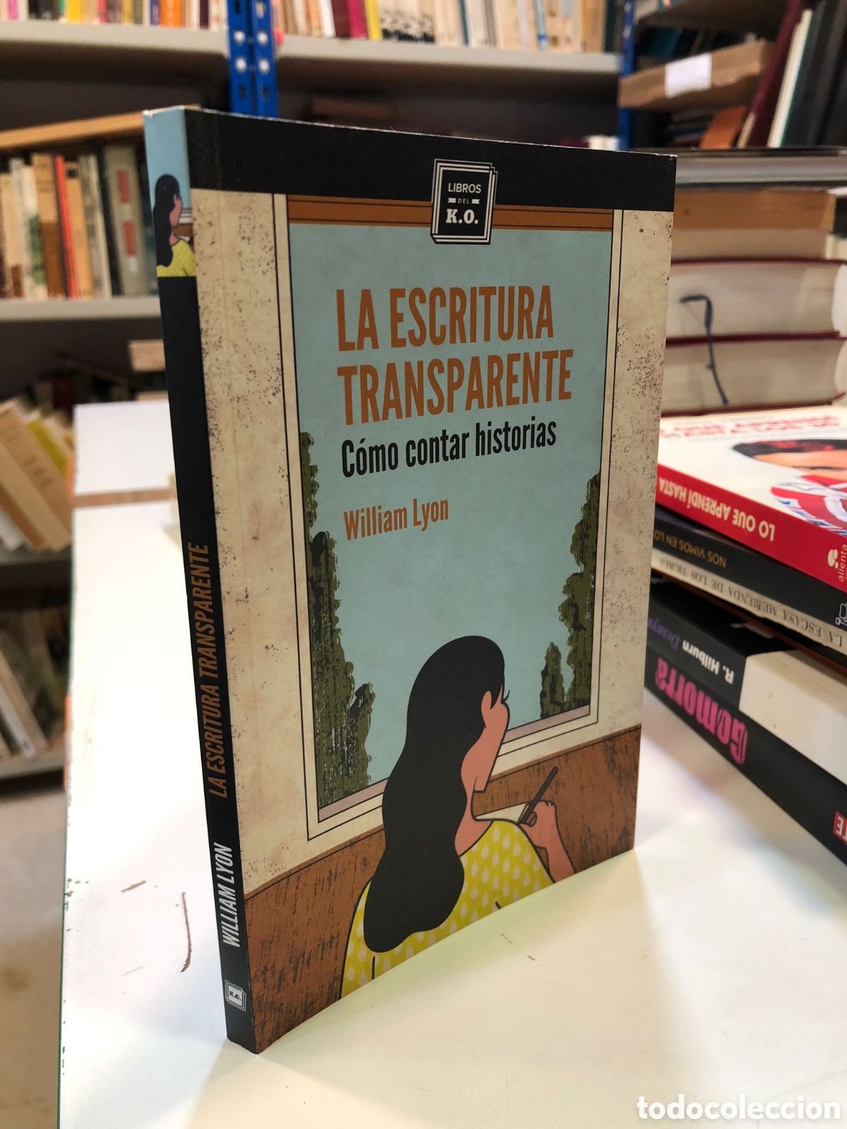 Livros em segunda m&atilde;o: La escritura transparente. C&oacute;mo contar historias - William Lyon