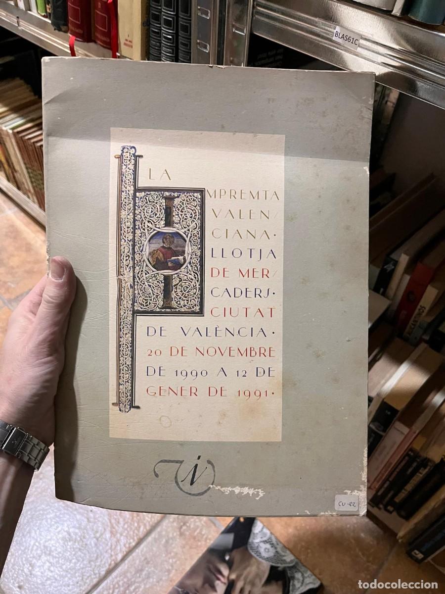 Libros de segunda mano: BLAS61C LA IMPRENTA VALENCIANA,LLOTJA DELS MERCADERS,1990,254 PAG.