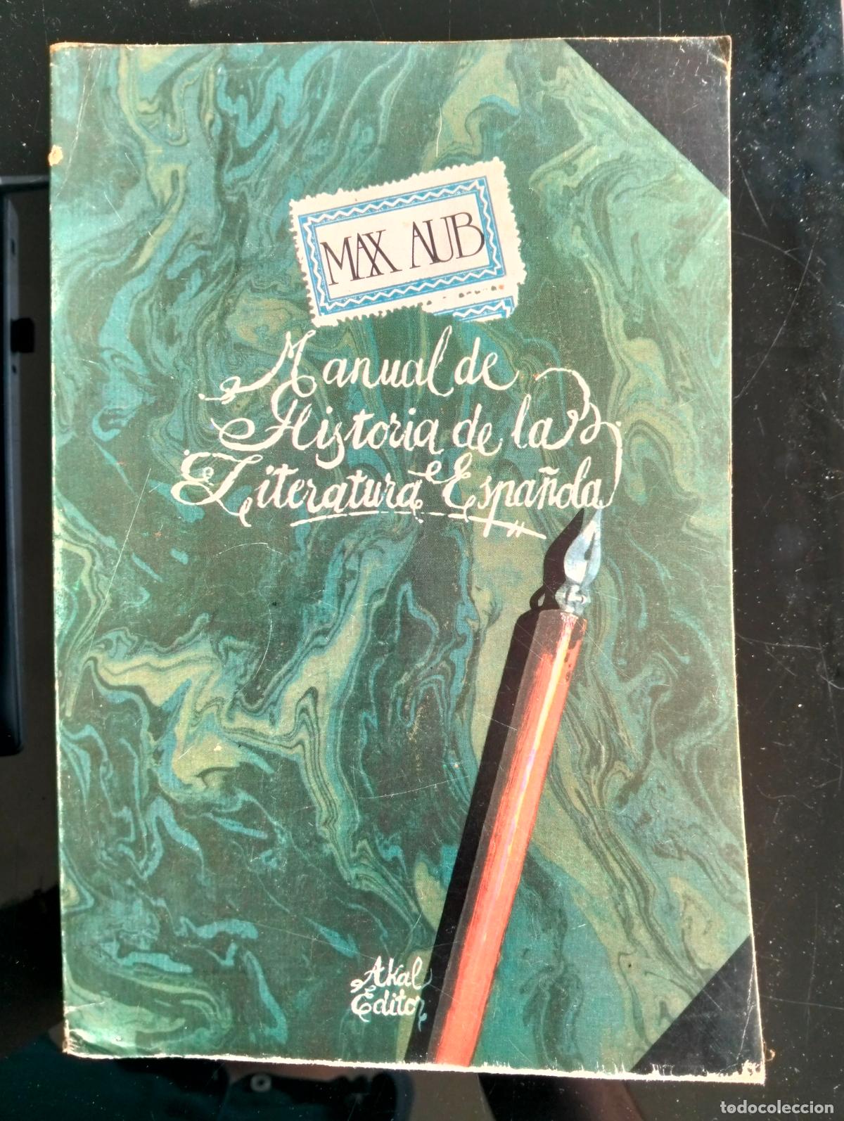 Libros de segunda mano: Historia de la Literatura Espa&ntilde;ola, Max Aub, ed. Akal, 1974. VISITA MI CATALOGO L54