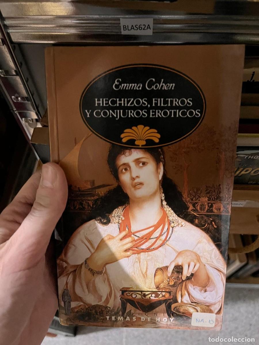 Libros de segunda mano: BLAS62A Emma Cohen HECHIZOS, FILTROS Y CONJUROS EROTICOS