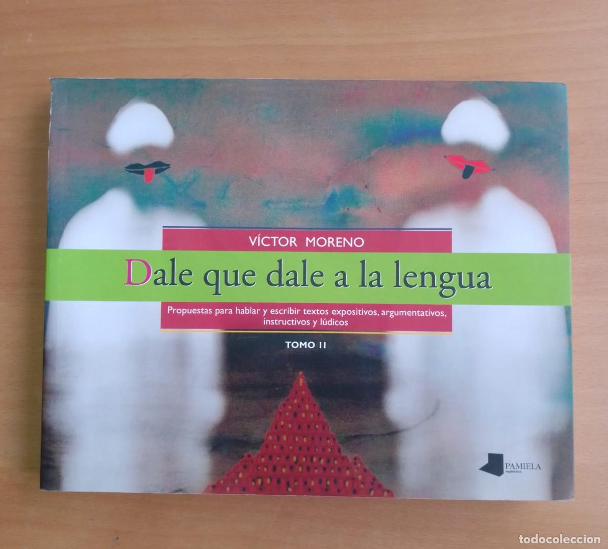 Libros de segunda mano: Dale que dale a la lengua (Tomo I y II), de V&iacute;ctor Moreno
