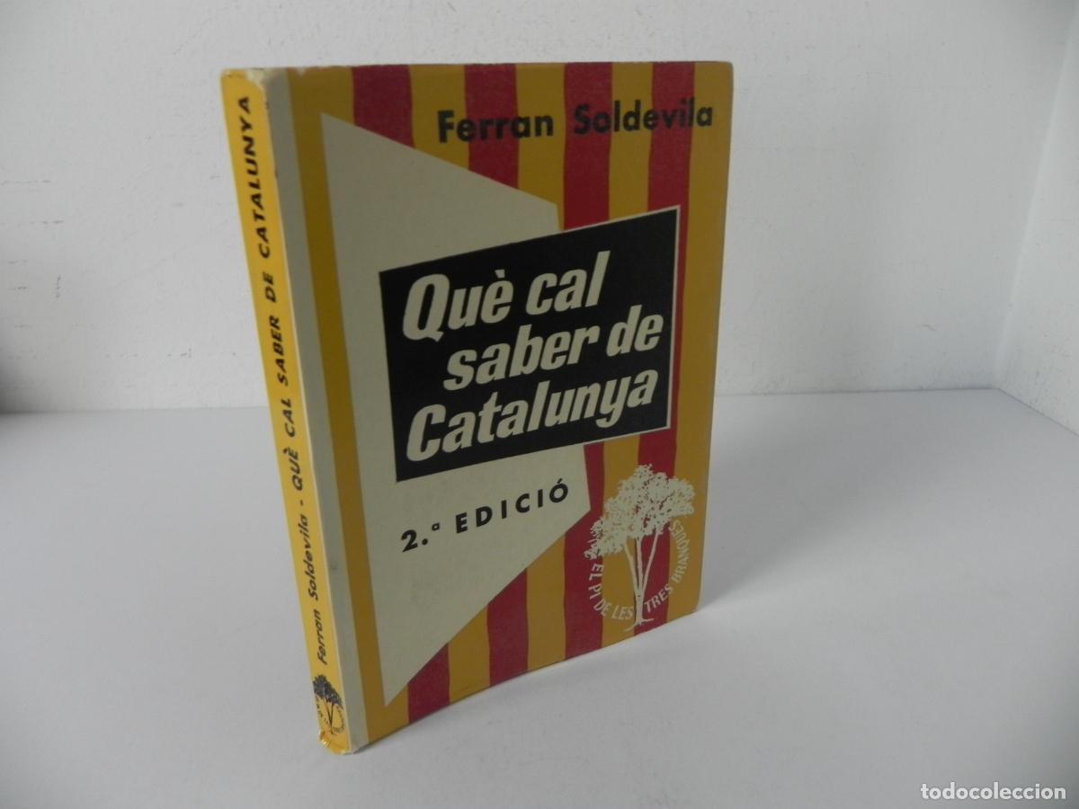 Libros de segunda mano: QU&Egrave; CAL SABER DE CATALUNYA (VOL. 1) (FERRAN SOLDEVILA) EL PI DE LES TRES BRANQUES-1975 2&ordf; EDICI&Oacute;