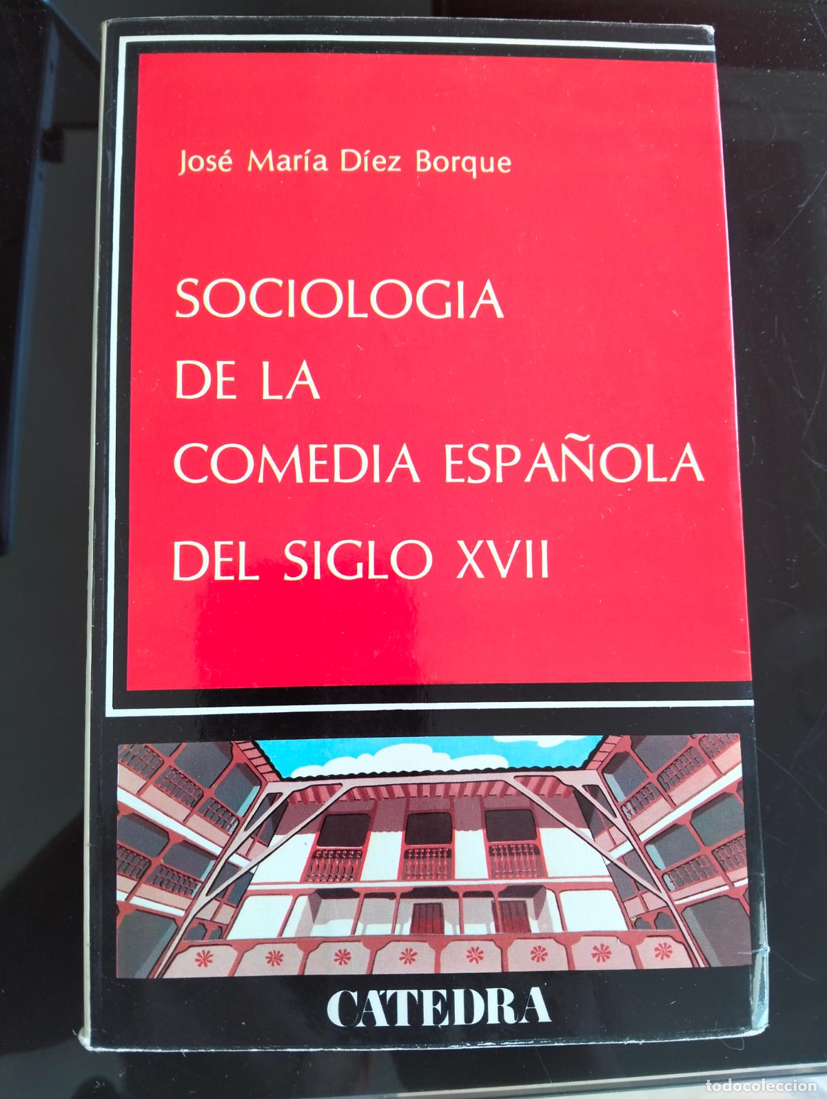 Libros de segunda mano: Literatura. Sociologia de la Comedia Espa&ntilde;ola del Siglo XVII, Catedra, 1976 VISITA MI CATALOGO L54
