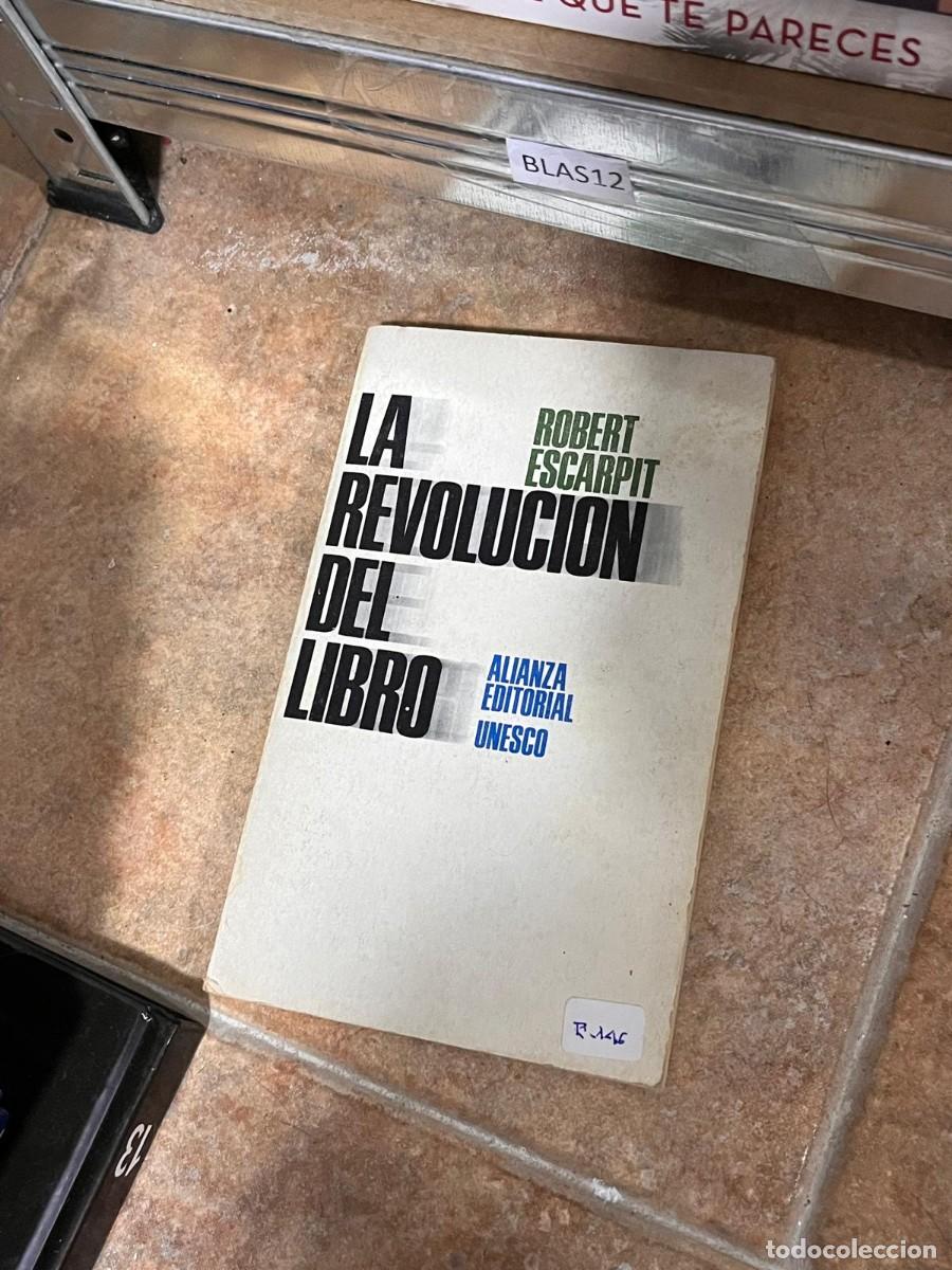 Libros de segunda mano: BLAS12 ROBERT ESCARPIT, LA REVOLUCION DEL LIBRO, ALIANZA EDITORIAL UNESCO