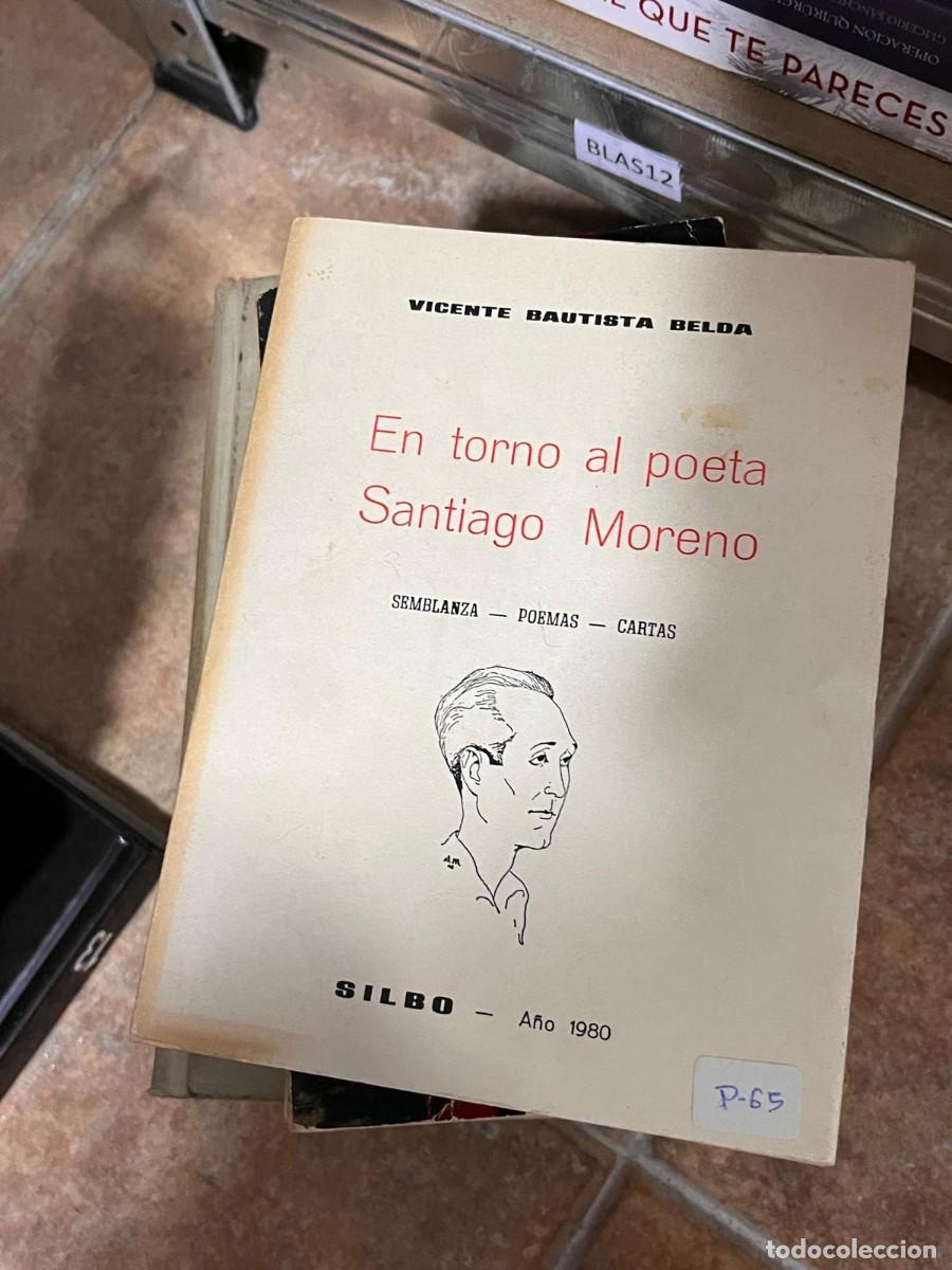 Libros de segunda mano: BLAS12 VICENTE BAUTISTA BELDA En torno al poeta Santiago Moreno SEMBLANZA - POEMAS - CARTAS