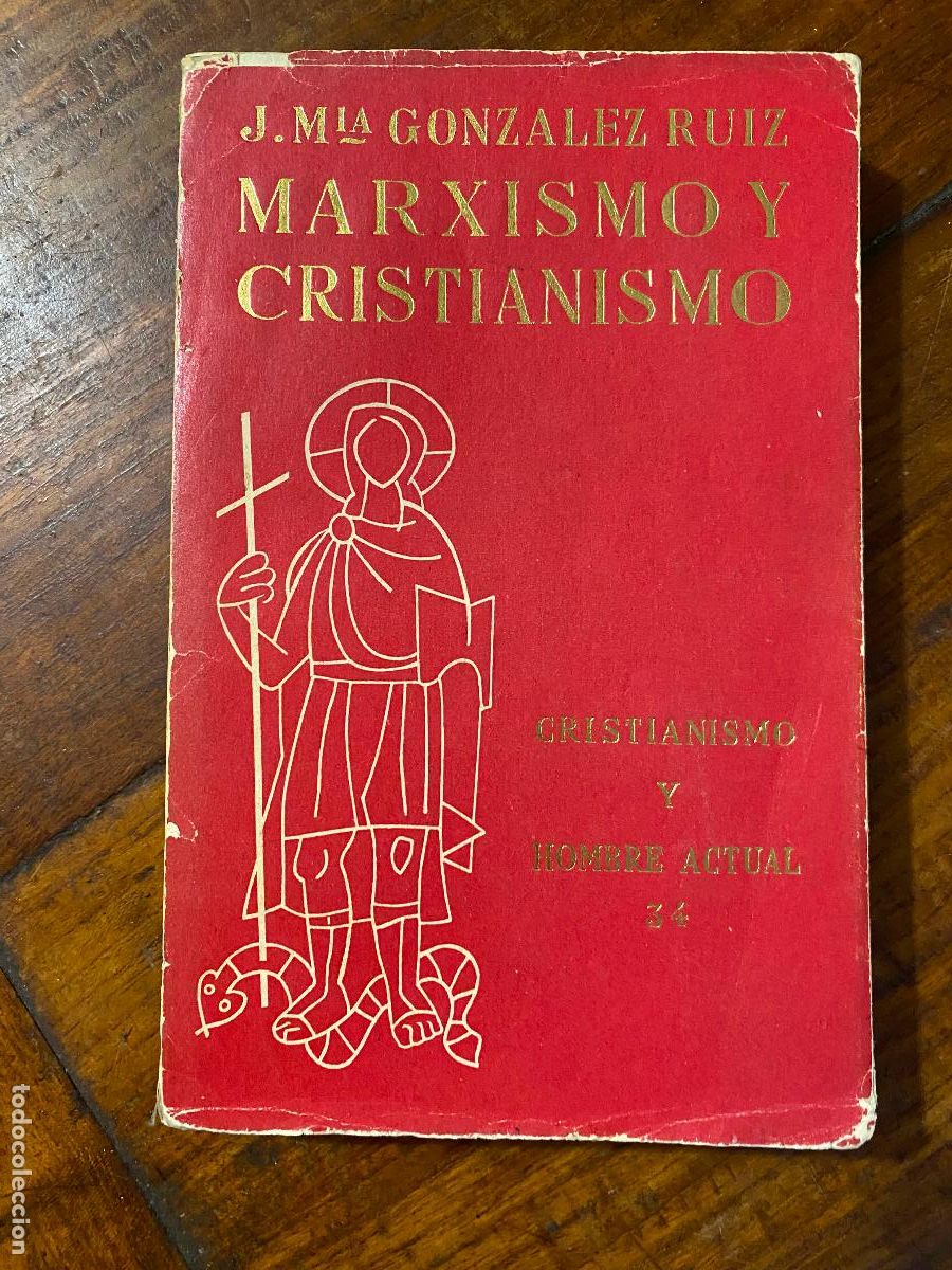 Libros de segunda mano: Marxismo y cristianismo frente al hombre nuevo.- Gonz&aacute;lez Ruiz, Jos&eacute; Mar&iacute;a