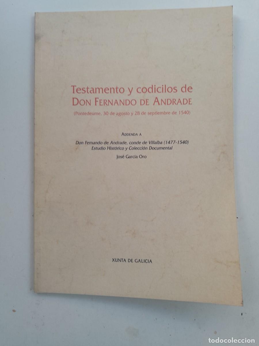 Libros de segunda mano: Testamento y Codicilos de Don Fernando De Andrade, J. Garc&iacute;a Oro, Xunta de Galicia