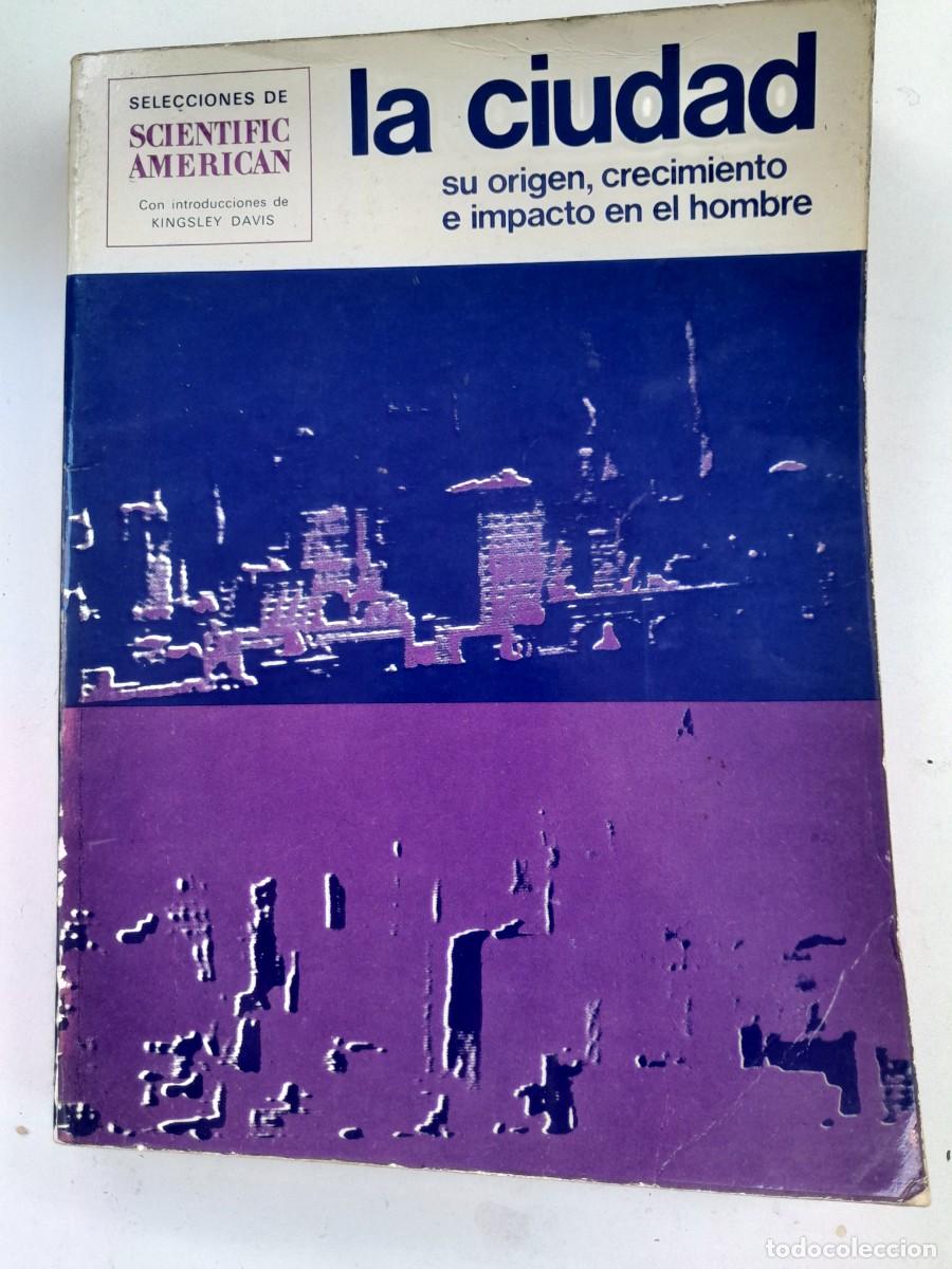 Libros de segunda mano: La ciudad: su origen, crecimiento e impacto en el hombre. Selecciones Scientific American. 1976