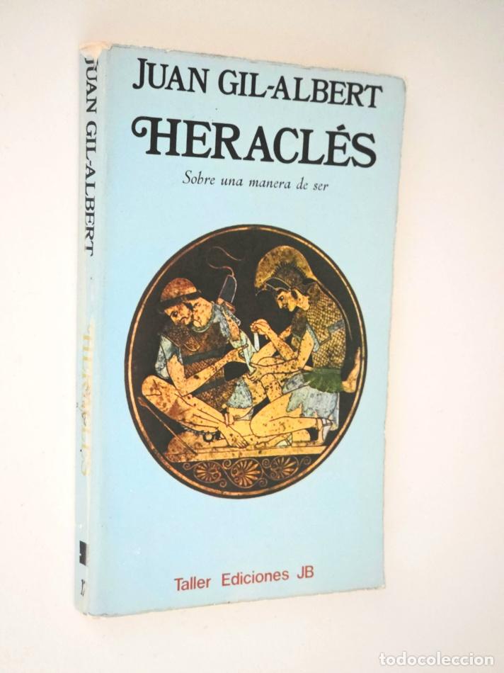 Libros de segunda mano: HERACL&Eacute;S. SOBRE UNA MANERA DE SER. - GIL- ALBERT, Juan.