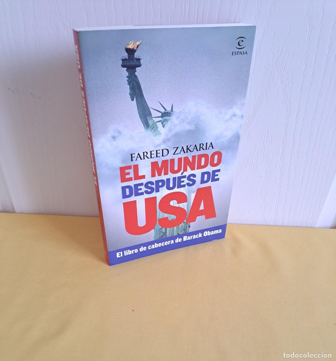 Libros de segunda mano: FAREED ZAKARIA - EL MUNDO DESPUES DE USA - ESPASA 2009