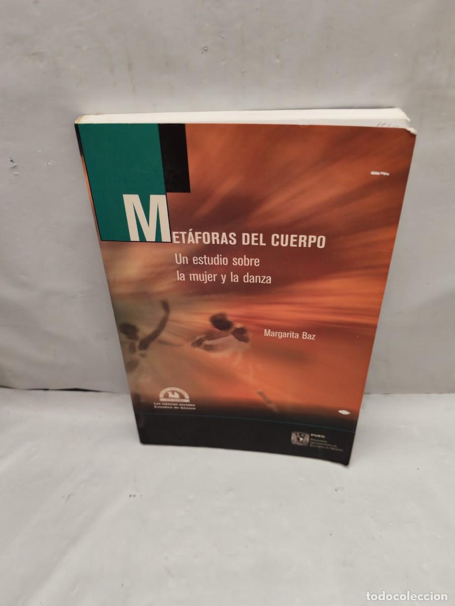 Livros em segunda m&atilde;o: Met&aacute;foras del cuerpo. Un estudio sobre la mujer y la danza (M&eacute;xico 2001)