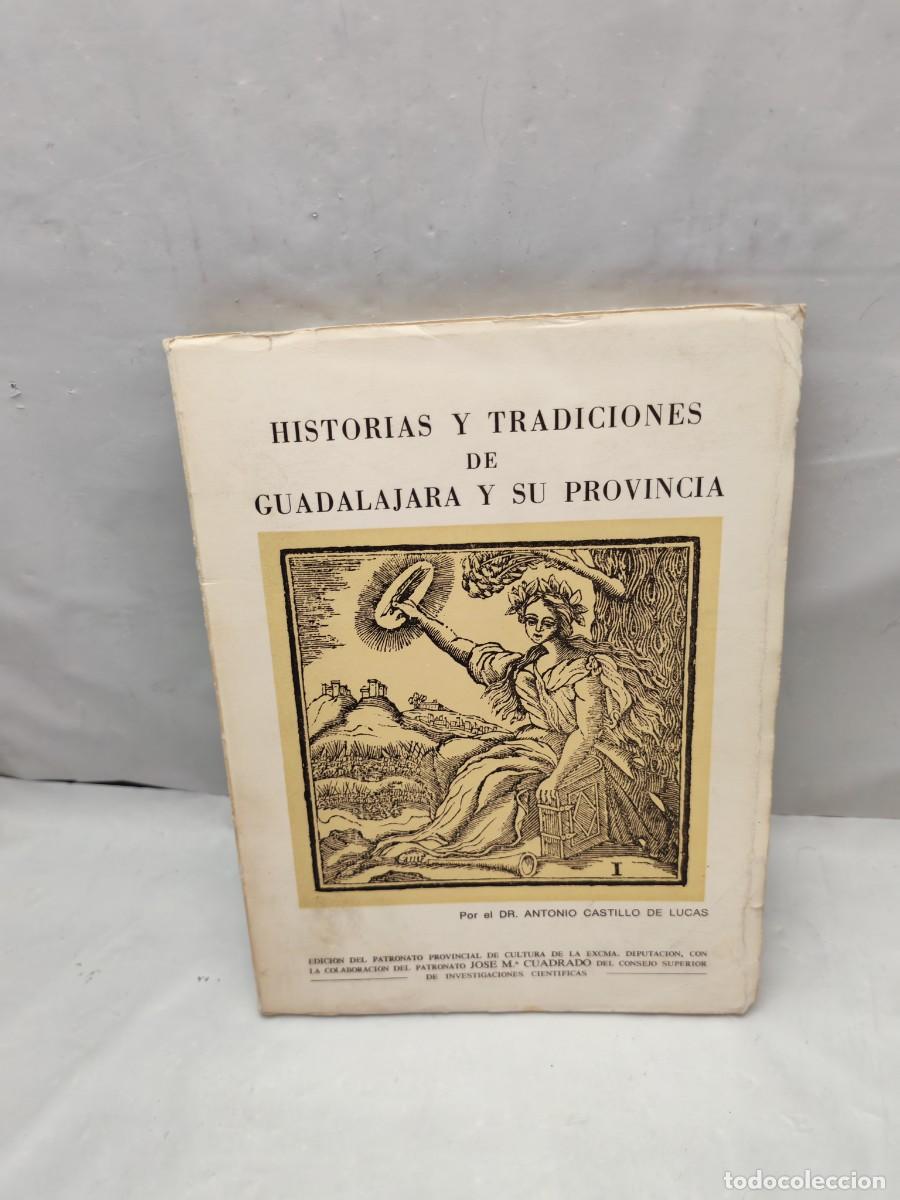 Livros em segunda m&atilde;o: Historias y tradiciones de Guadalajara y su provincia (Primera edici&oacute;n)