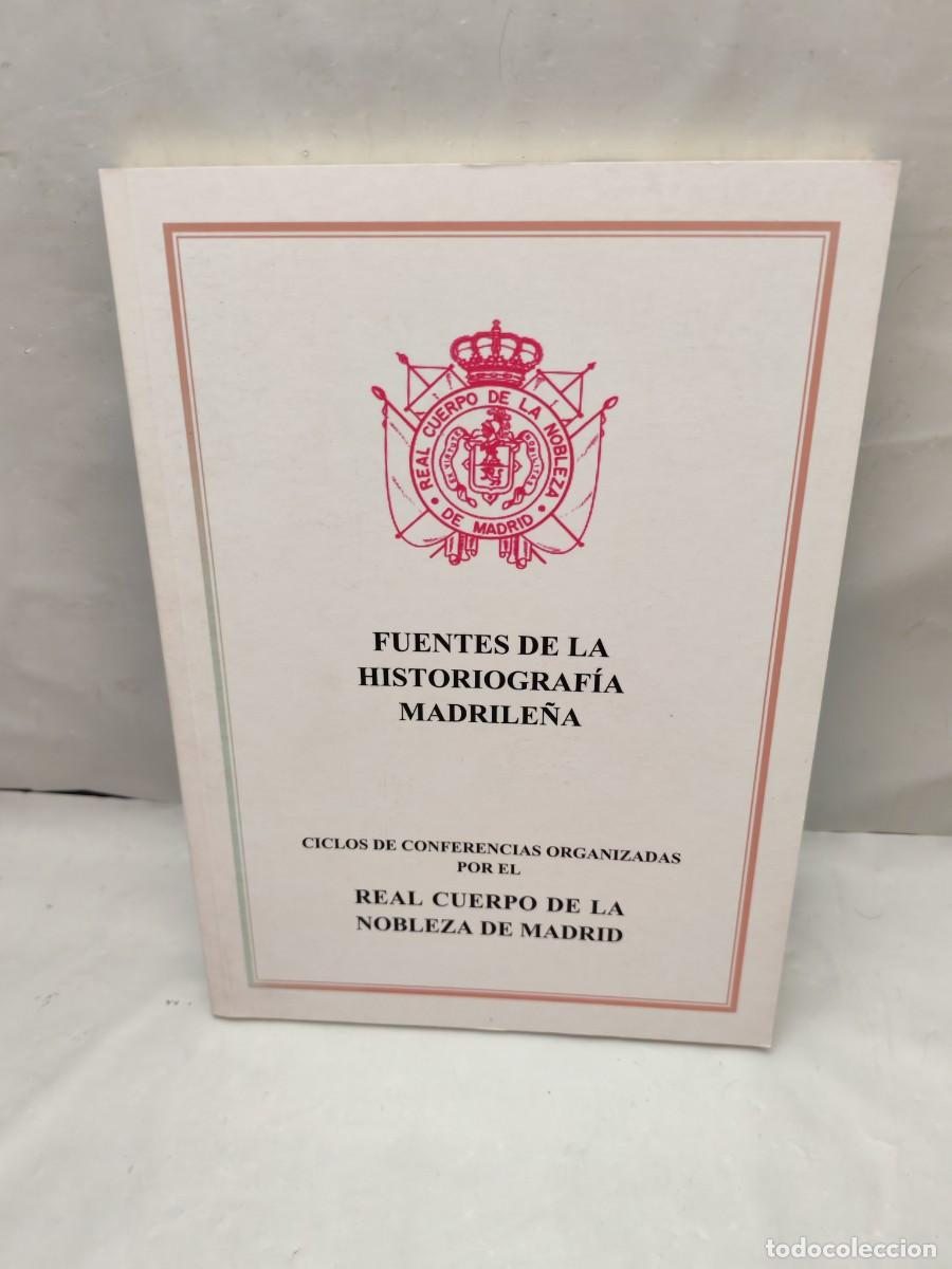 Libri di seconda mano: Real Cuerpo de la Nobleza de Madrid: Fuentes de la historiograf&iacute;a madrile&ntilde;a