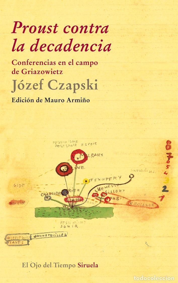 Libros de segunda mano: Proust contra la decadencia. - Czapski, J&oacute;zef.