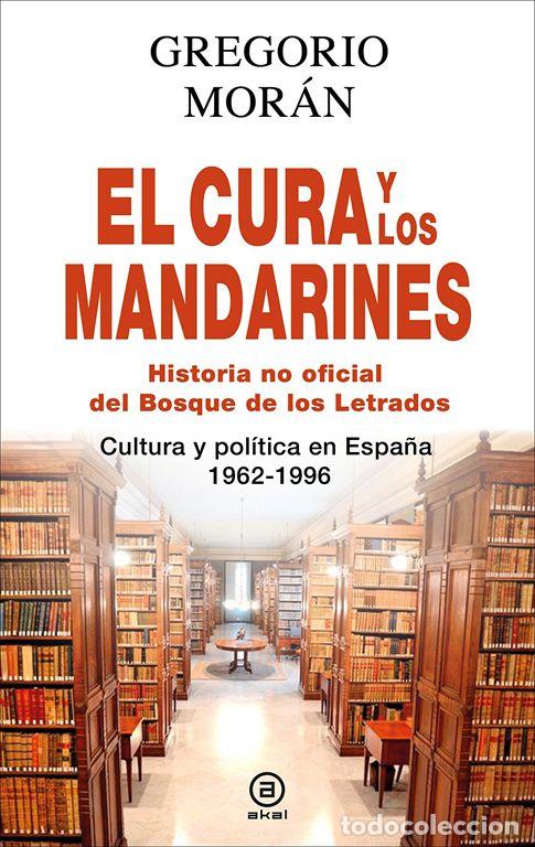 Libros de segunda mano: El cura y los mandarines (Historia no oficial del Bosque de los Letrados). - Mor&aacute;n, Gregorio.