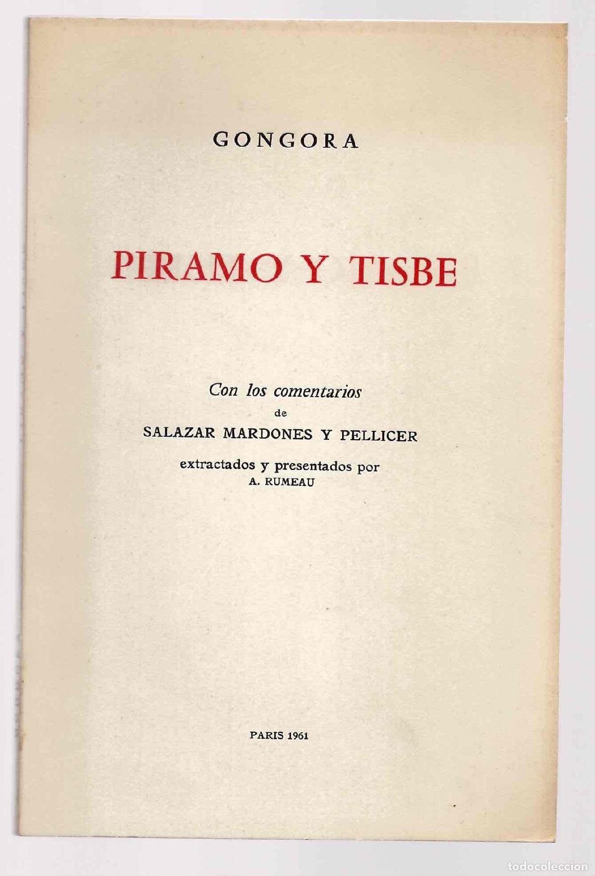 Libros de segunda mano: P&Iacute;RAMO Y TISBE. LUIS DE GONGORA. CON LOS COMENTARIOS DE SALAZAR MARDONES Y PELLICER