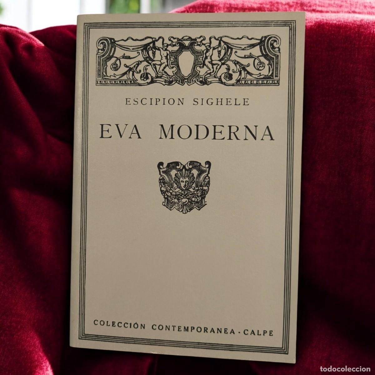 Libros de segunda mano: Eva Moderna &ndash; Escipi&oacute;n Sighele &ndash; Colecci&oacute;n Contempor&aacute;nea Calpe