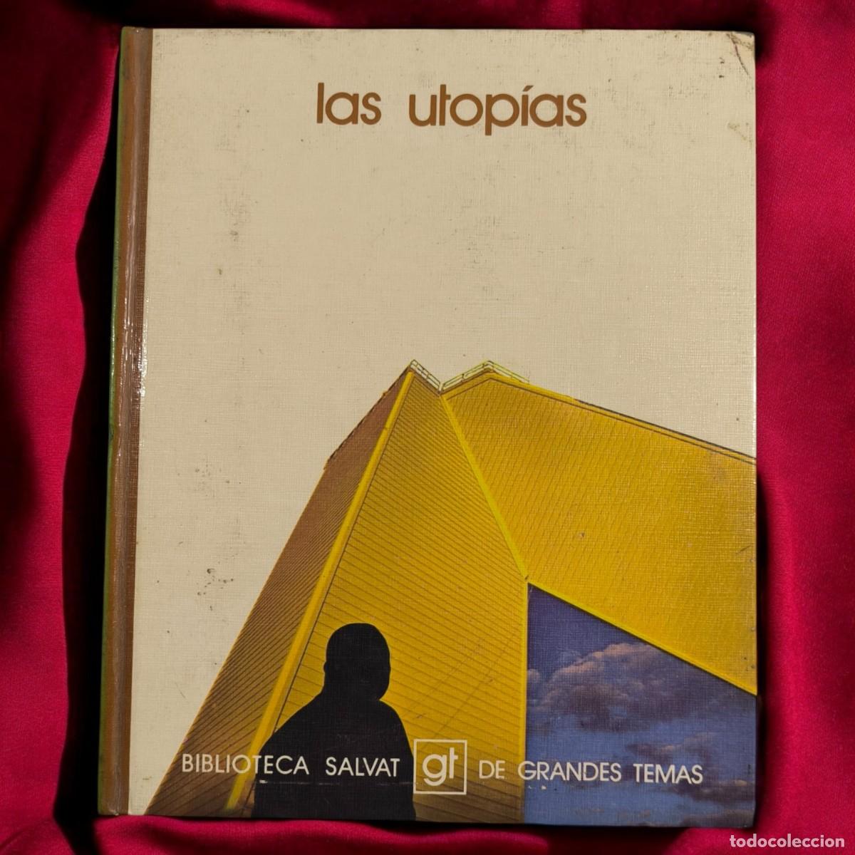 Libros de segunda mano: Las Utop&iacute;as &ndash; Biblioteca Salvat De Grandes Temas | Ensayo Filos&oacute;fico Y Social