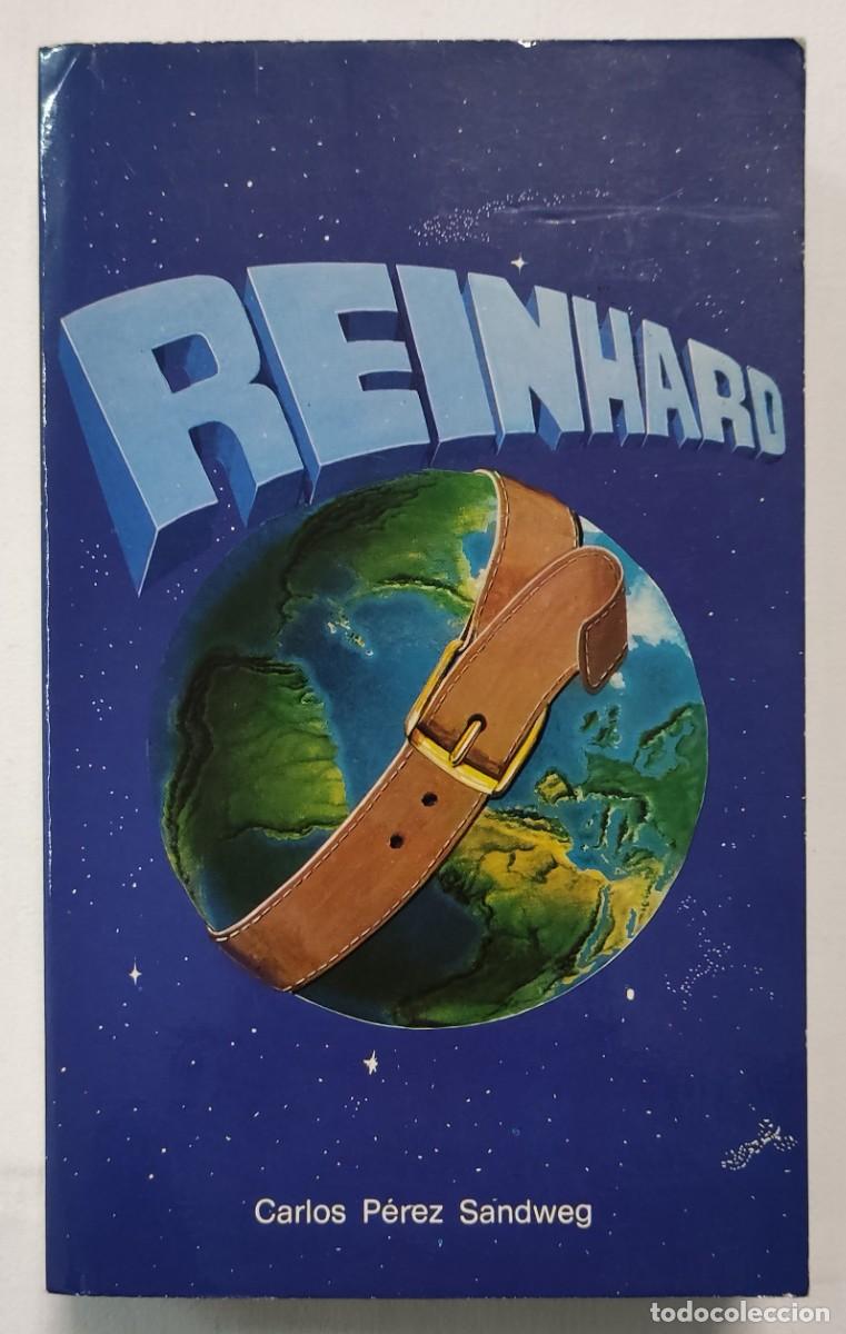Libros de segunda mano: REINHARD. CARLOS P&Eacute;REZ SANDWEG.