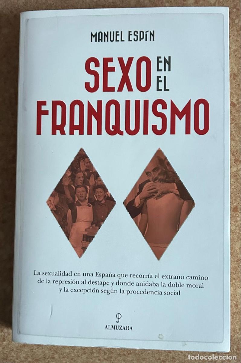 Libros de segunda mano: SEXO EN EL FRANQUISMO - Manuel Esp&iacute;n