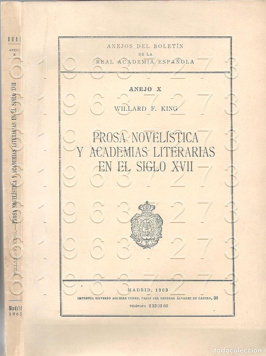Libros de segunda mano: PROSA NOVELISTICA Y ACADEMIAS LITERARIAS EN EL SIGLO XVII WILLARD F KING INTONSO U74