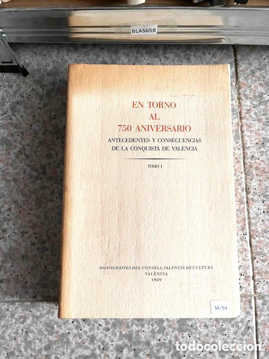 Libros de segunda mano: BLAS65B EN TORNO AL 750 ANIVERSARIO ANTECEDENTES Y CONSECUENCIAS DE LA CONQUISTA DE VALENCIA TOMO I