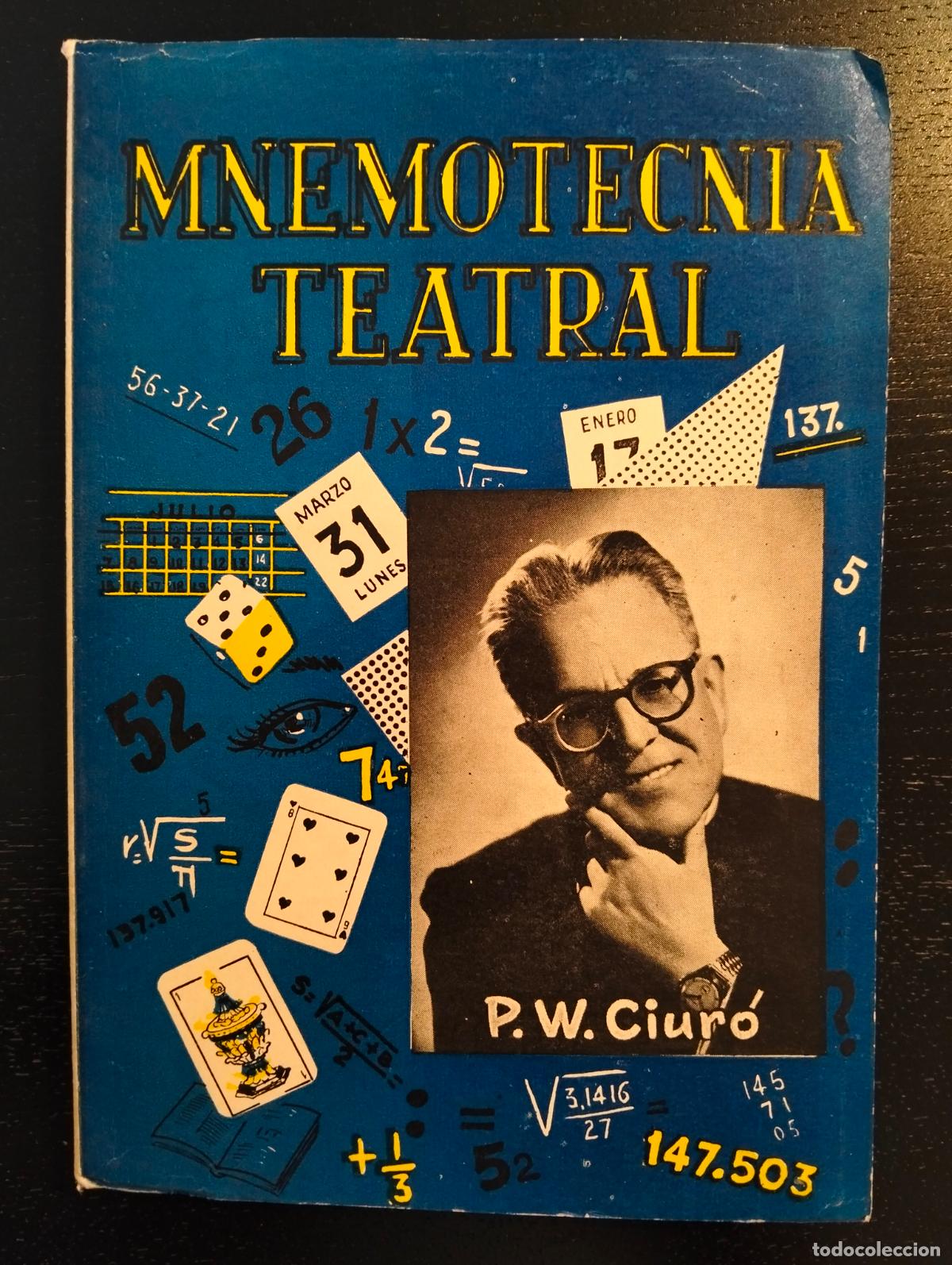 Libros de segunda mano: Mnemotecnica Teatral, P.W. Ciuro, Tirada Reducida, 1959. VISITA MI CATALOGO L54