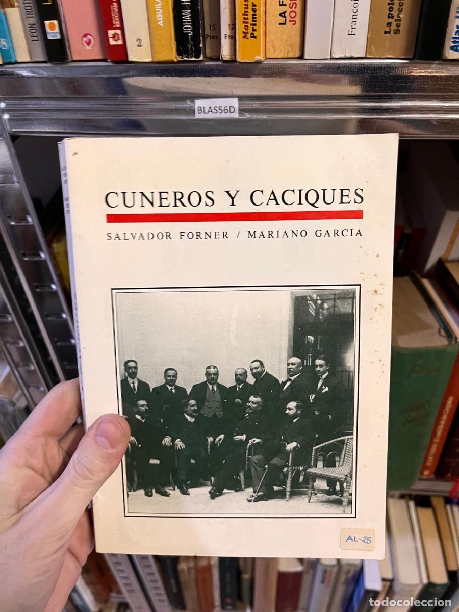 Libros de segunda mano: BLAS56D CUNEROS Y CACIQUES , SALVADOR FORNER / MARIANO GARCIA
