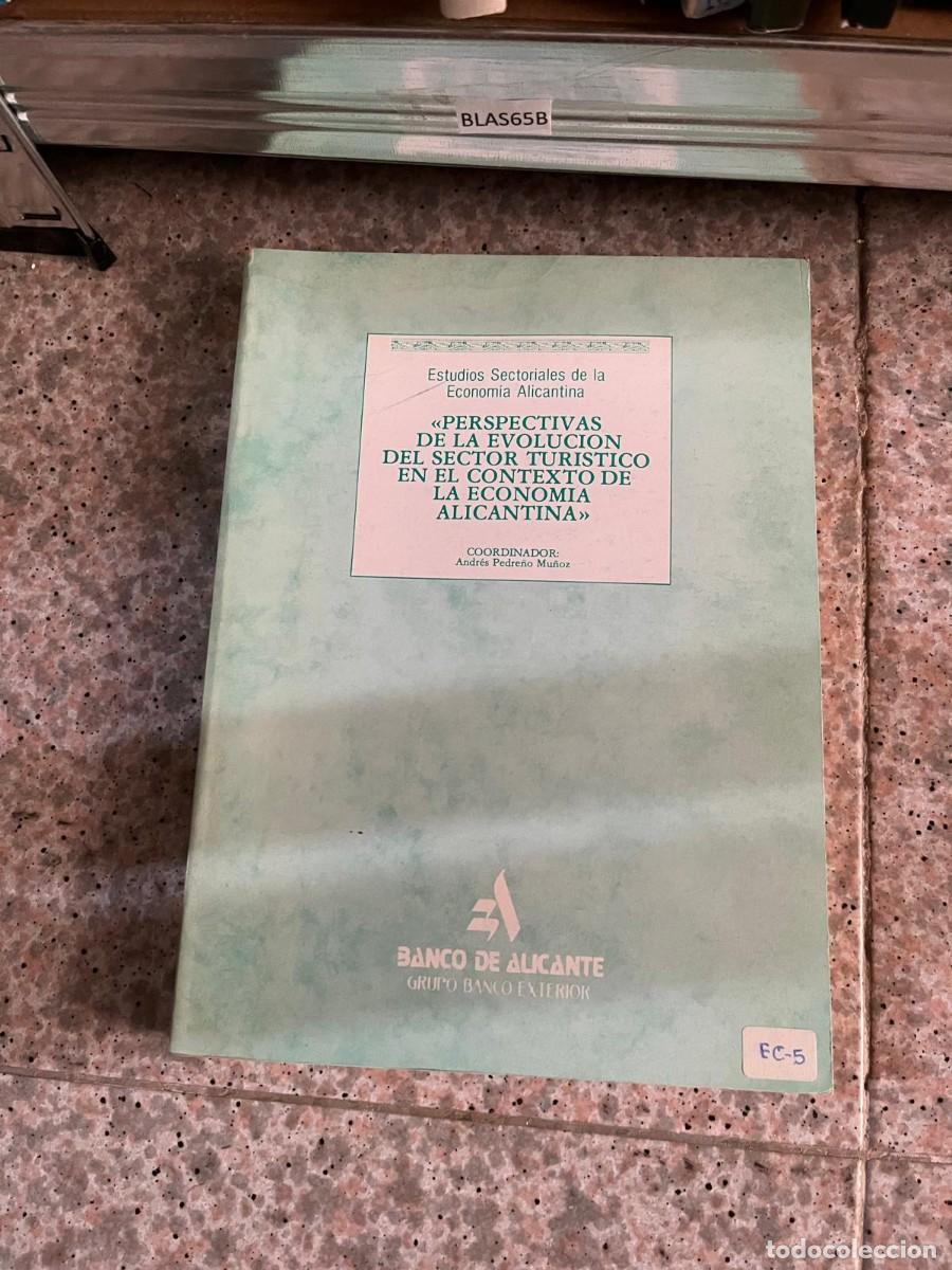 Libros de segunda mano: BLAS65B PERSPECTIVAS DE LA EVOLUCION DEL SECTOR TURISTICO EN EL CONTEXTO DE LA ECONOMIA ALICANTINA