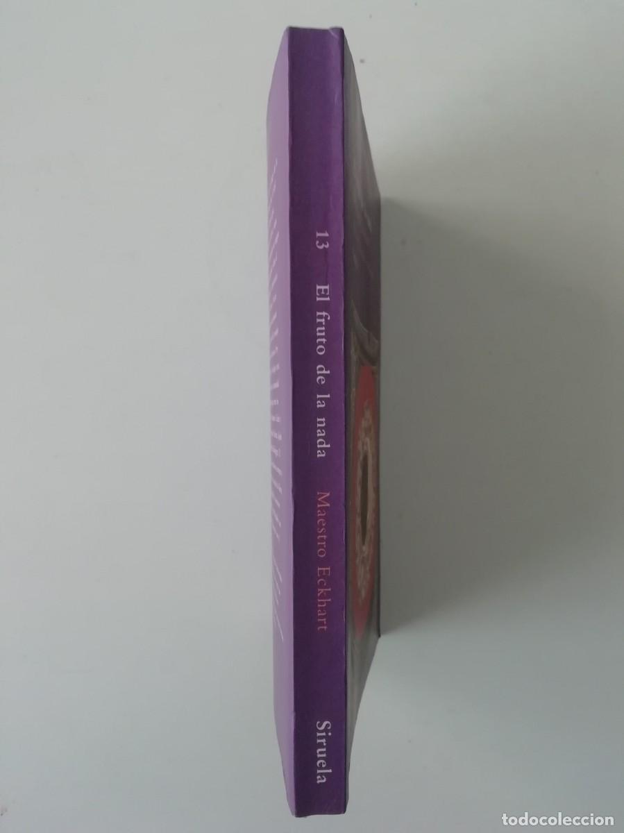 Libros de segunda mano: EL FRUTO DE LA NADA - MAESTRO ECKHART - ED. SIRUELA 2008 - Foto 3