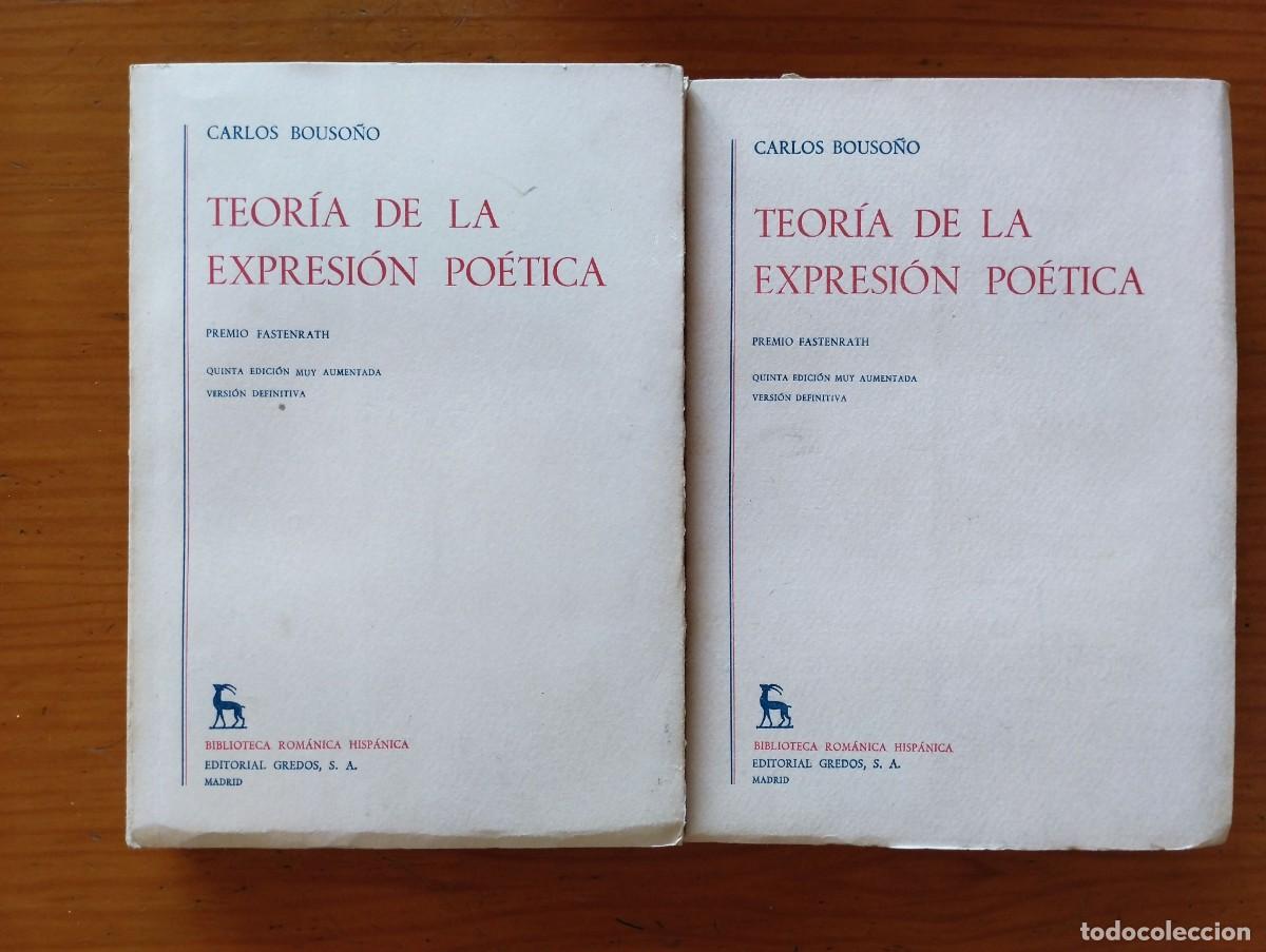 Libros de segunda mano: CARLOS BOUSO&Ntilde;O - TEOR&Iacute;A DE LA EXPRESI&Oacute;N PO&Eacute;TICA - 5&ordf; EDICI&Oacute;N - EDITORIAL GREDOS, MADRID, 1970