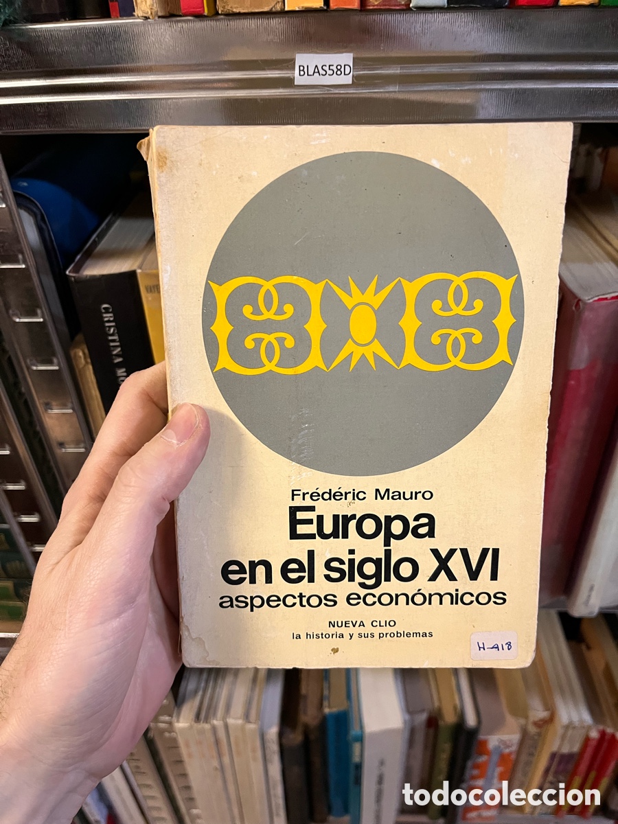 Libros de segunda mano: BLAS58D CRISTINA M Fr&eacute;d&eacute;ric Mauro Europa en el siglo XVI aspectos econ&oacute;micos