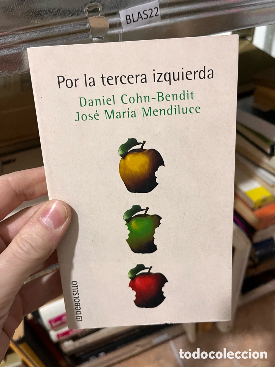 Libros de segunda mano: BLAS22 Por la tercera izquierda Daniel Cohn-Bendit Jos&eacute; Mar&iacute;a Mendiluce