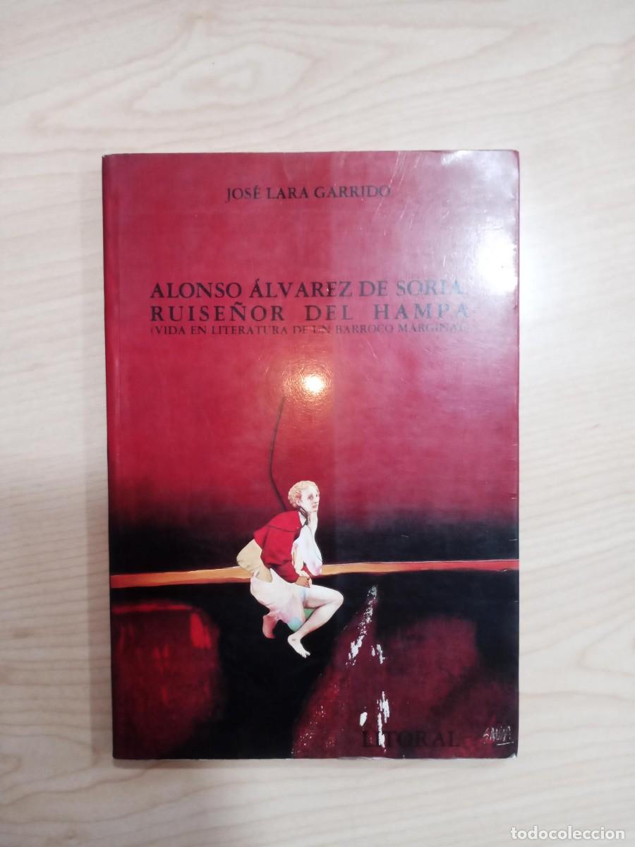 Second hand books: ALONSO &Aacute;LVAREZ DE SORIA, RUISE&Ntilde;OR DEL HAMPA - JOS&Eacute; LARA GARRIDO LITORAL ENSAYO 1987 M&Aacute;LAGA