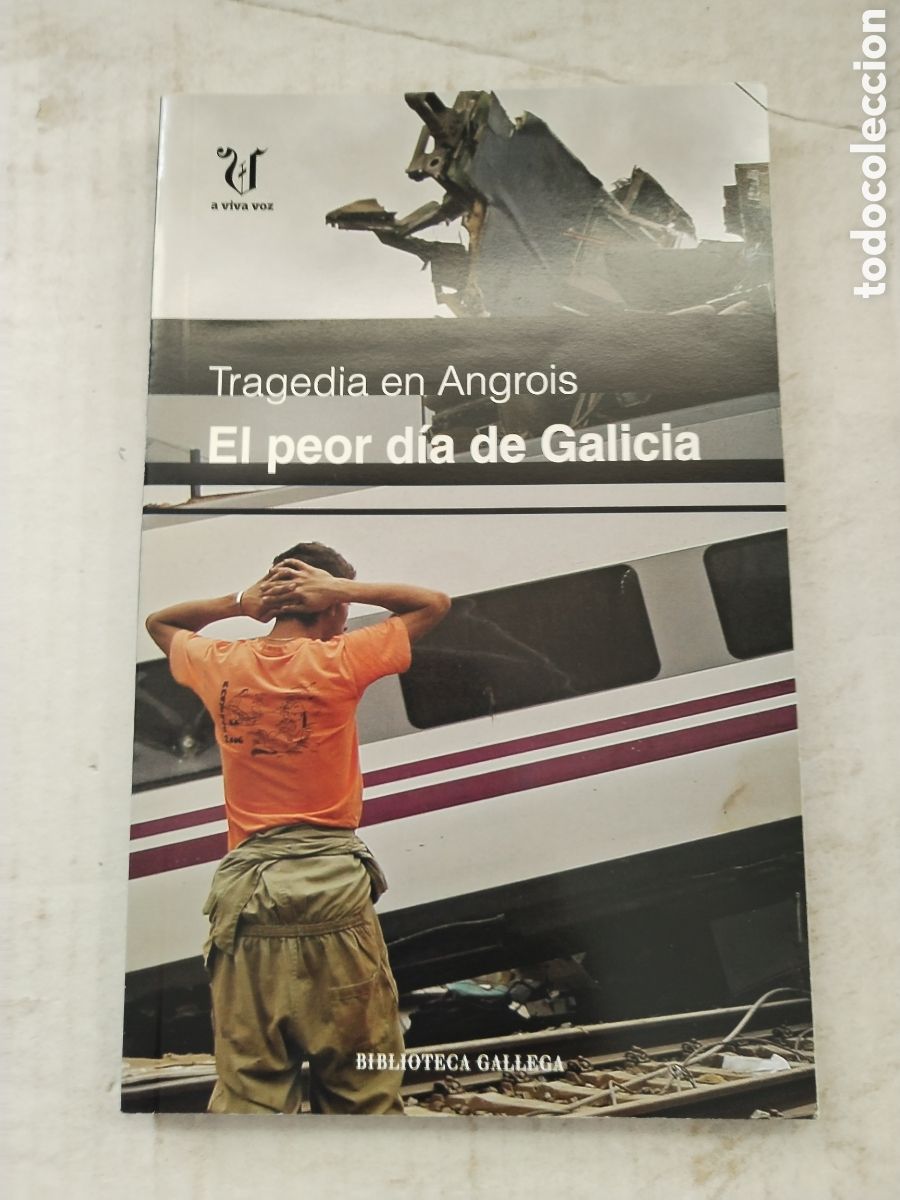 Libros de segunda mano: TRAGEDIA EN ANGROIS EL PEOR D&Iacute;A DE GALICIA