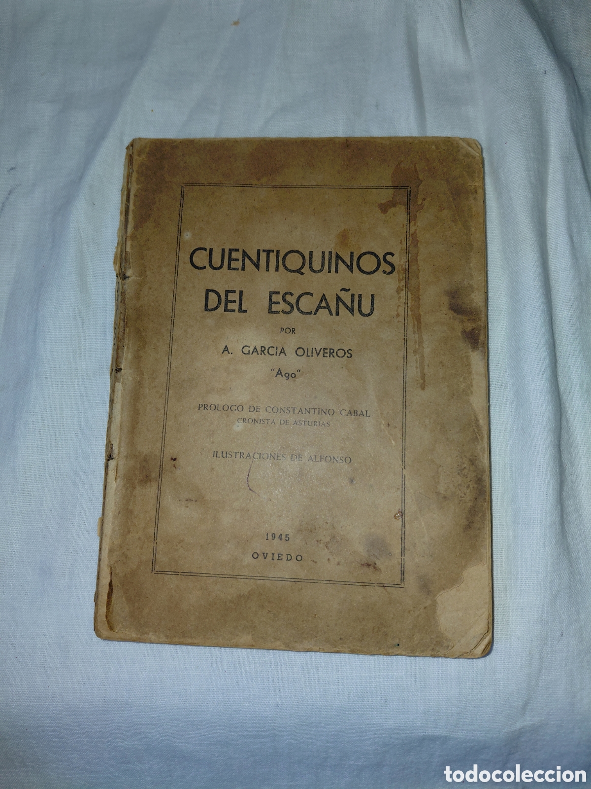 Libros de segunda mano: CUENTIQUINOS DEL ESCA&Ntilde;U.GARCIA OLIVEROS (AGO).ILUSTRACIONES DE ALFONSO.OVIEDO 1945.VER FOTOS