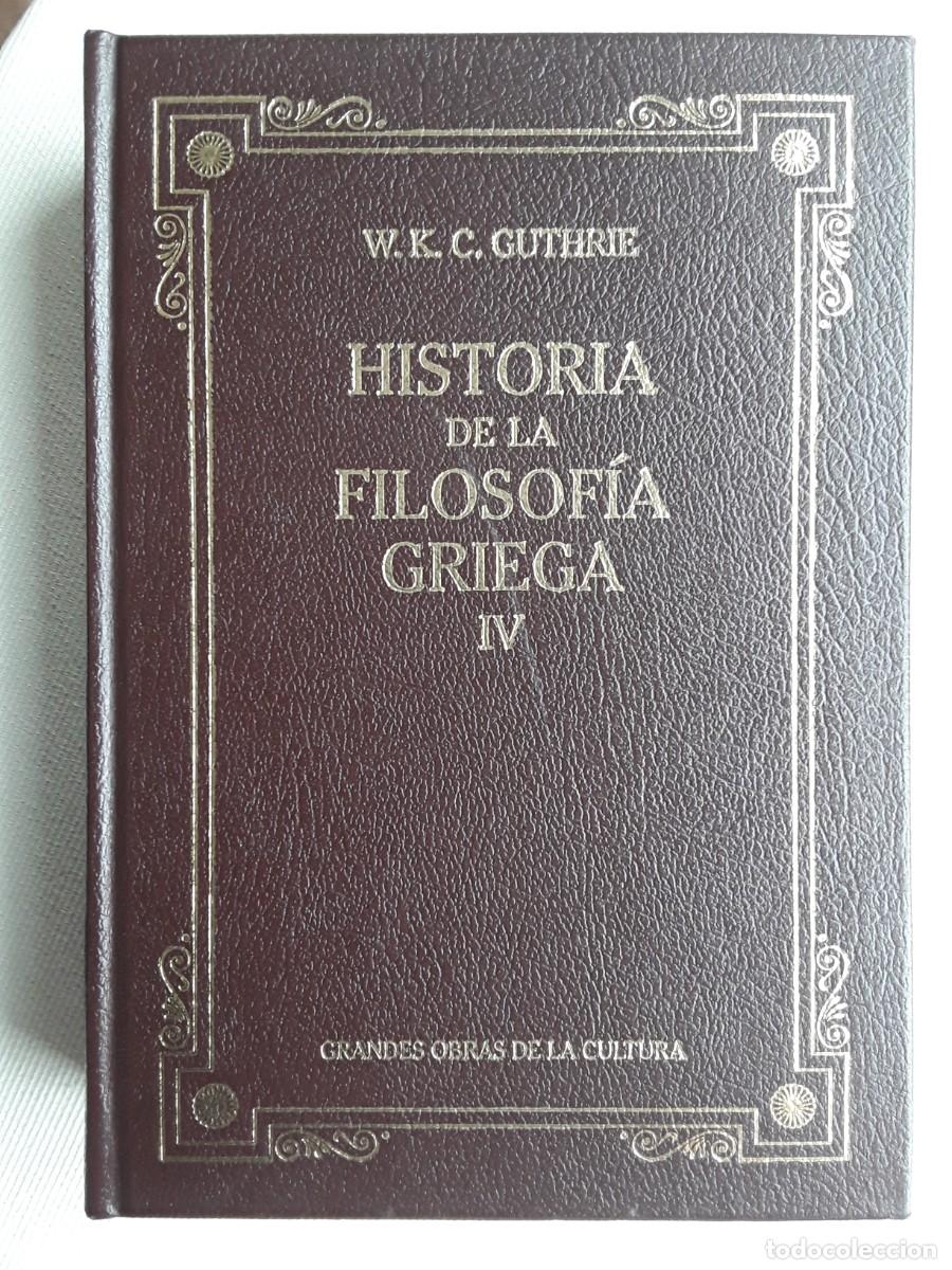 Libros de segunda mano: HISTORIA DE LA FILOSOF&Iacute;A GRIEGA IV. M. K. C. GUTHRIE. GRANDES OBRAS DE LA CULTURA.