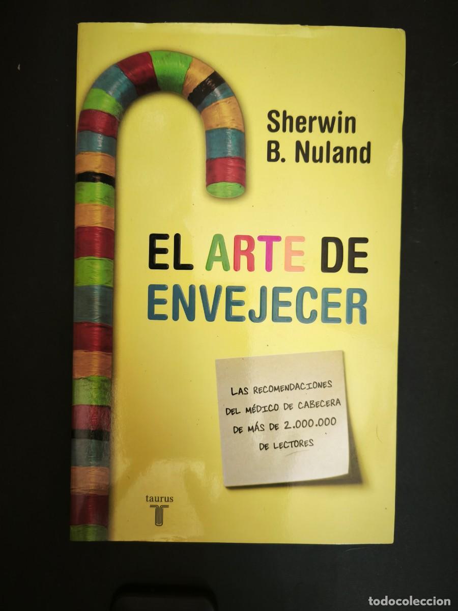 Libros de segunda mano: El arte de envejecer - Sherwin B. Nuland