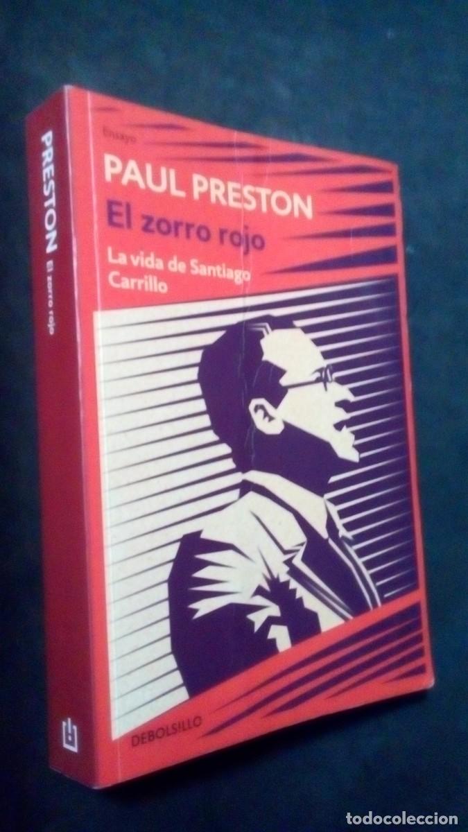 Libros de segunda mano: PAUL PRESTON-EL ZORRO ROJO-LA VIDA DE SANTIAGO CARRILLO