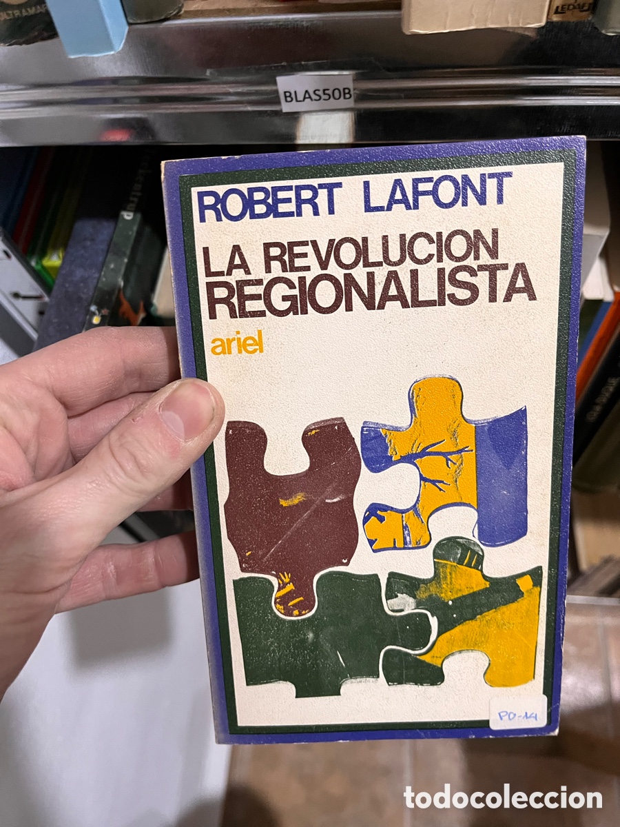 Libros de segunda mano: BLAS50B ROBERT LAFONT LA REVOLUCION REGIONALISTA