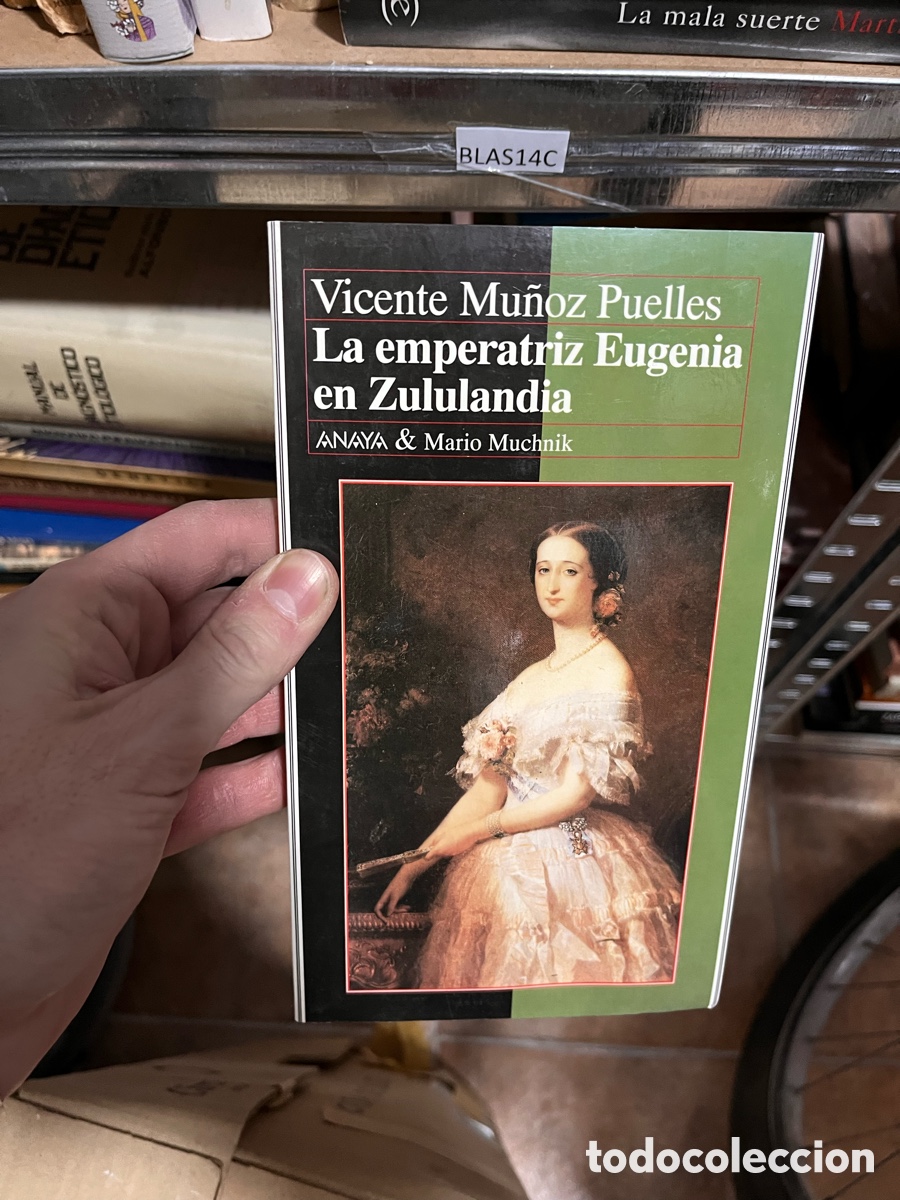 Libros de segunda mano: BLAS14C Vicente Mu&ntilde;oz Puelles La emperatriz Eugenia en Zululandia ANAYA & Mario Muchnik