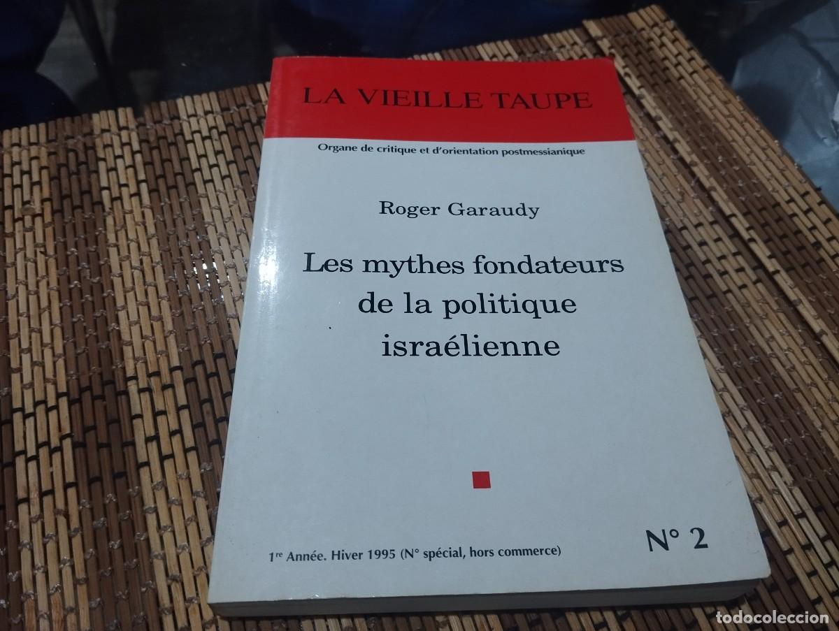 Libros de segunda mano: LES MUTHES FONDATEURS DE LA POLITIQUE ISRAELIENNE DEDICADO Y FIRMADO POR ROGER GARAUDY LIBRO FRANC&Eacute;S