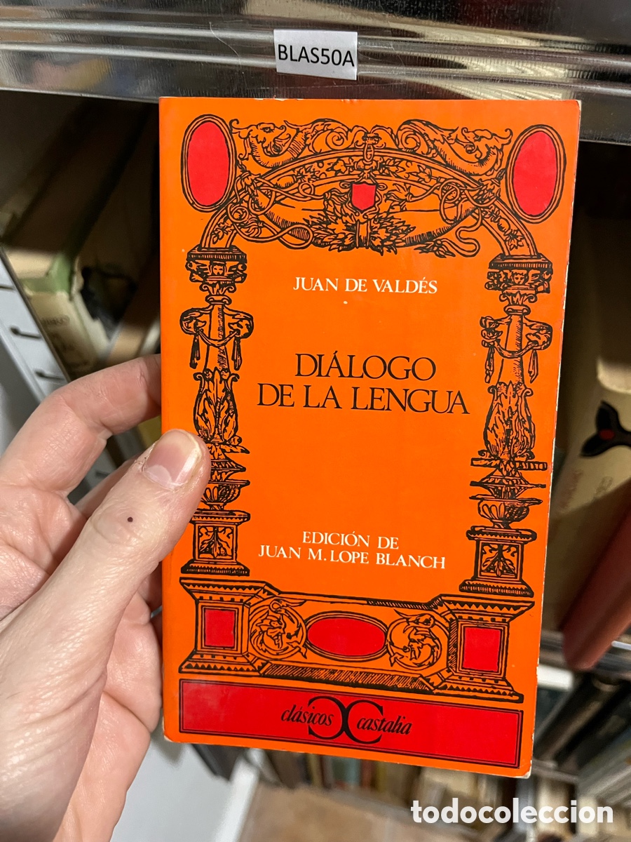 Libros de segunda mano: BLAS50A JUAN DE VALD&Eacute;S DI&Aacute;LOGO DE LA LENGUA EDICI&Oacute;N DE JUAN M. LOPE BLANCH