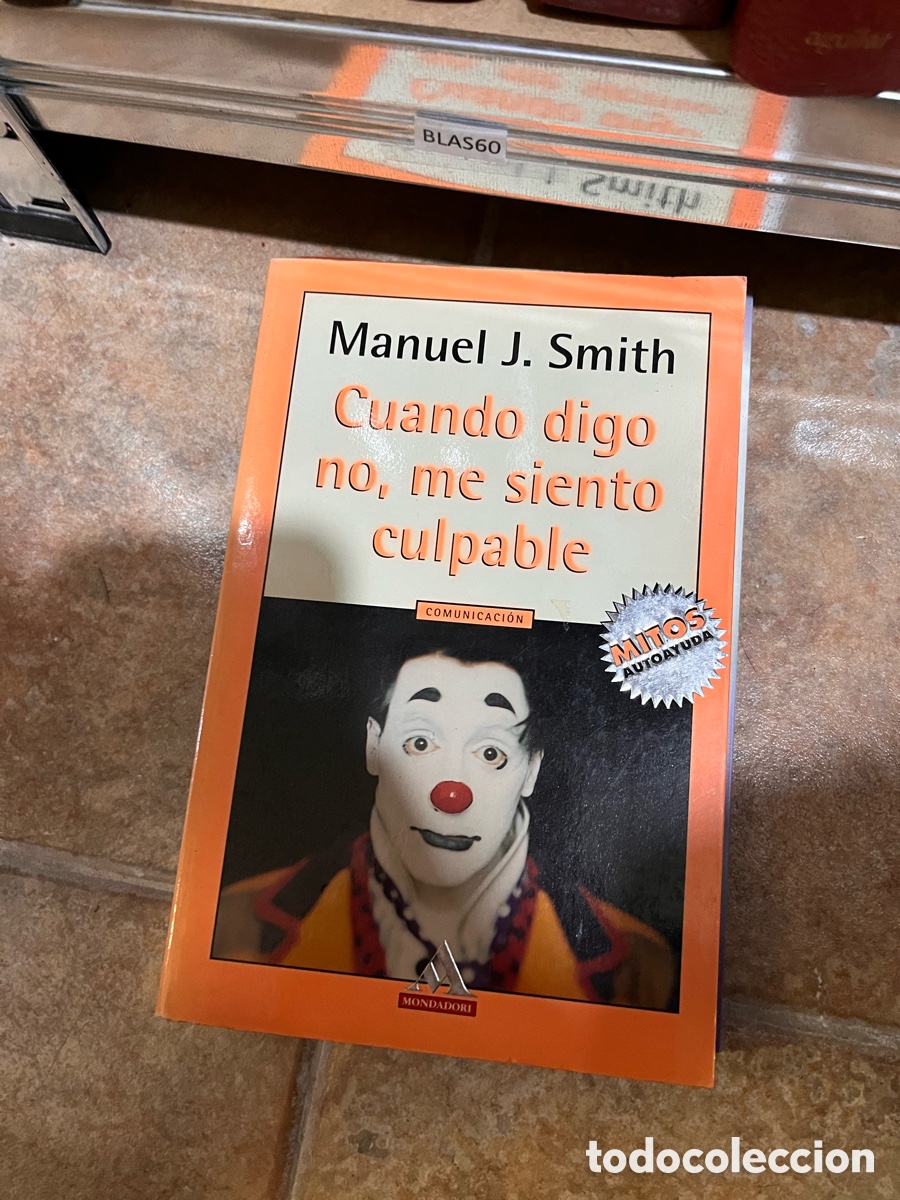 Libros de segunda mano: BLAS60 Manuel J. Smith Cuando digo no, me siento culpable