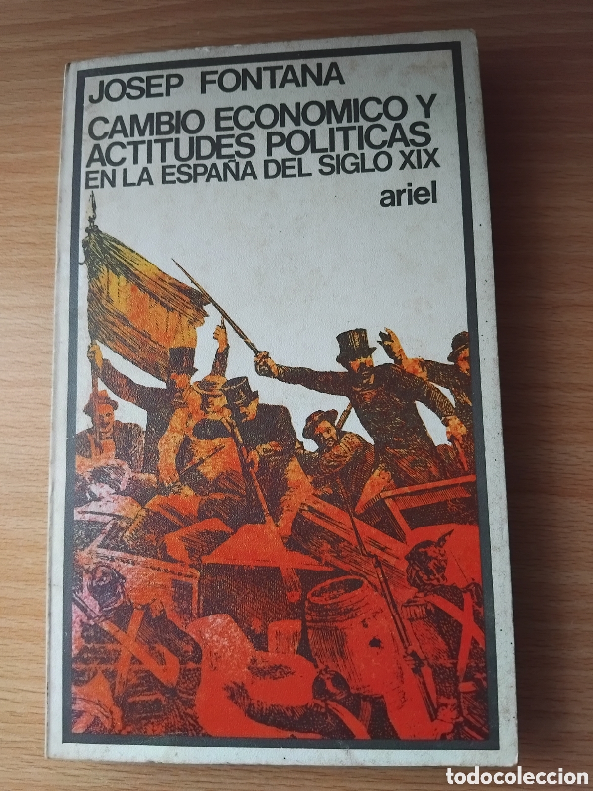 Libros de segunda mano: Cambio econ&oacute;mico y actitudes pol&iacute;ticas en la Espa&ntilde;a del siglo XIX;Josep Fontana;Ariel;1975