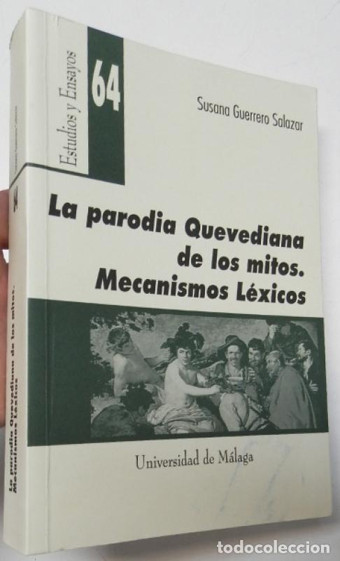 Libros de segunda mano: La parodia Quevediana de los mitos. Mecanismos L&eacute;xicos - Guerrero Salazar, Susana