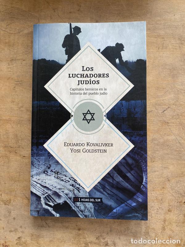 Libros de segunda mano: Los luchadores judios - Kovalivker Eduardo; Goldstein Yosi