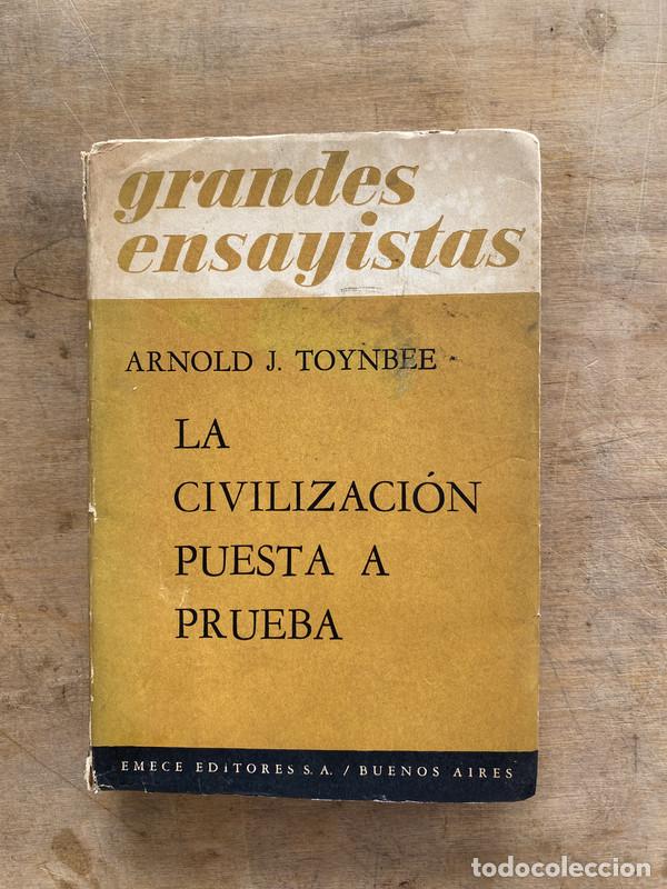 Libros de segunda mano: La civilizacion puesta a prueba - Toynbee Arnold J.